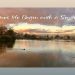 A peaceful lake reflecting the golden hues of sunset, with gentle clouds and trees in the background. Ducks swim across the calm water. The text on the image reads: “Does life begin with a Smile?”